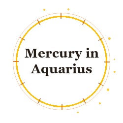 Mercury in Aquarius
